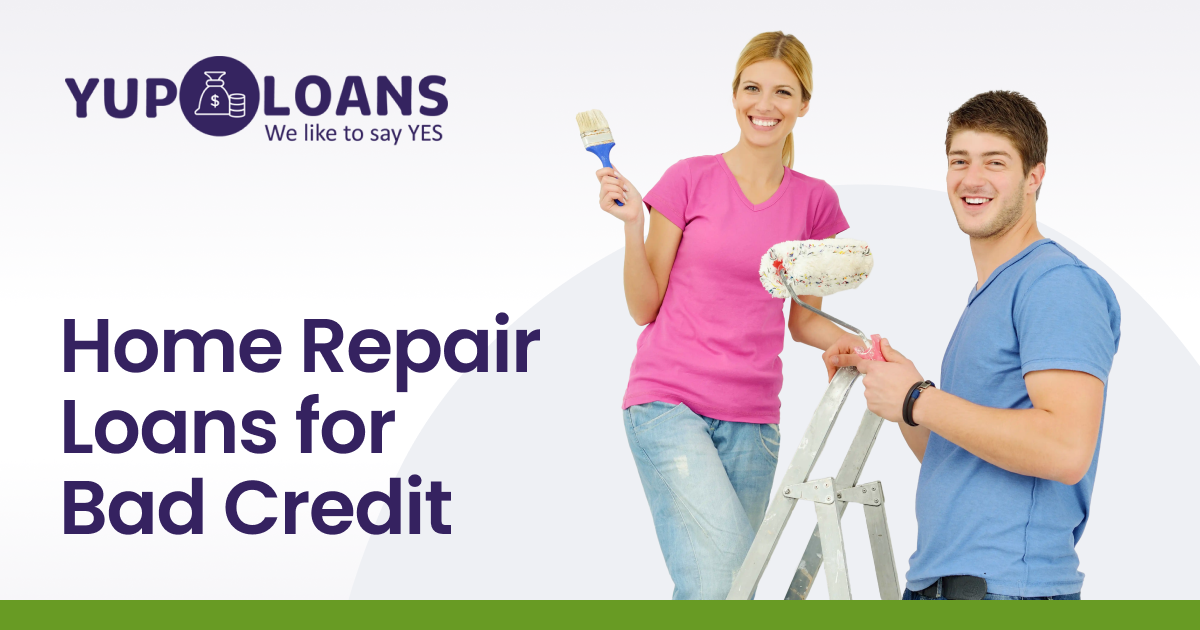 Home Repair Loans for Bad Credit | Home Improvement Loan with Bad Credit